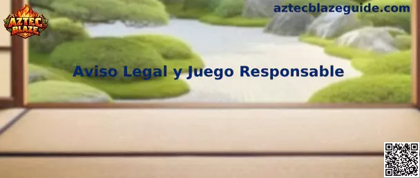 Aviso Legal y Juego Responsable de Aztec Blaze