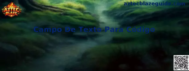 Campo de texto para código Aztec Blaze
