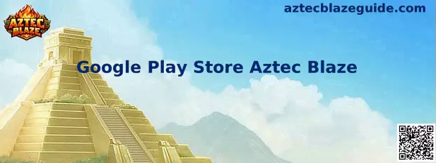 Google Play Store Aztec Blaze en dispositivos móviles de México