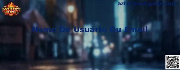 Ilustración explicativa de Nome De Usuário Ou Email en Aztec Blaze