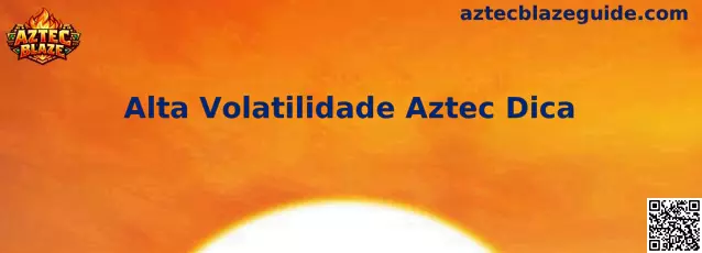 Alta Volatilidade Aztec Dica en Aztec Blaze