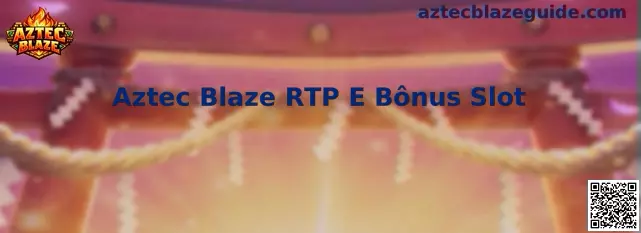Aztec Blaze RTP E Bônus Slot