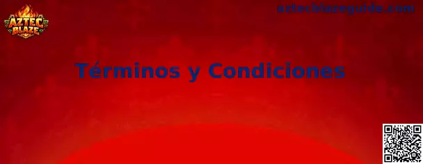 Términos y condiciones de Aztec Blaze