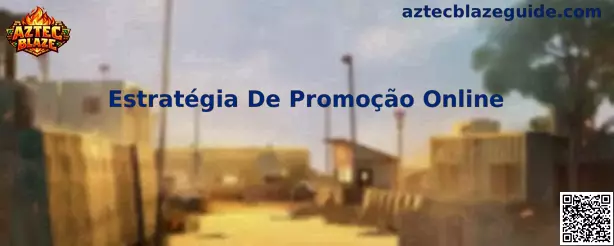 Estratégia De Promoção Online Aztec Blaze